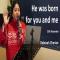 251224 RCF - Christmas Day Celebration - Deborah Cherian - He was born for you and me