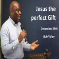 291224 RCF - End of year Service - Rob Yalley - Jesus, the perfect gift