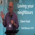 020225 RCF - Communion Service - Dave Food - Loving your neighbours